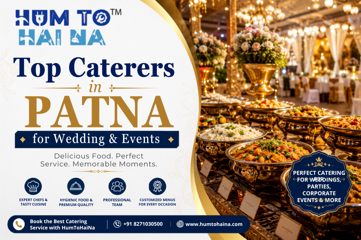 Top Caterers in Patna for Wedding & Events | HumToHaiNa